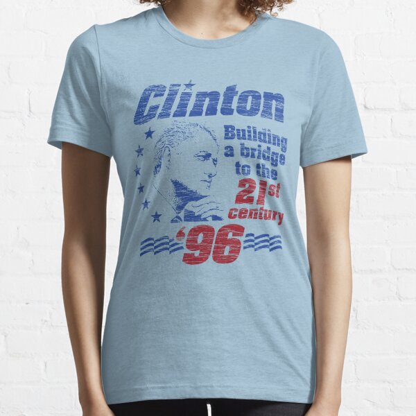 Bill Clinton Building a Bridge 1996 Presidential Campaign Essential T-Shirt