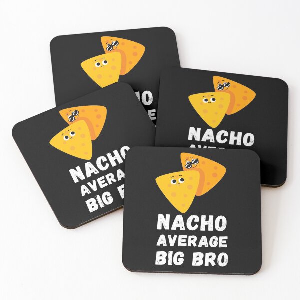 Item preview, NACHO AVERAGE BIG BRO designed and sold by SurbDesigns.