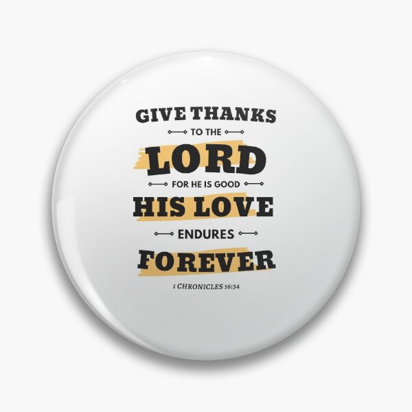 Item preview, Bible Verse 1 Chronicles 16:34 designed and sold by Trendy Merch 90.