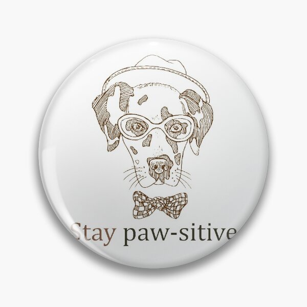 Item preview, Stay Pawsitive Dog designed and sold by elcapitano12.