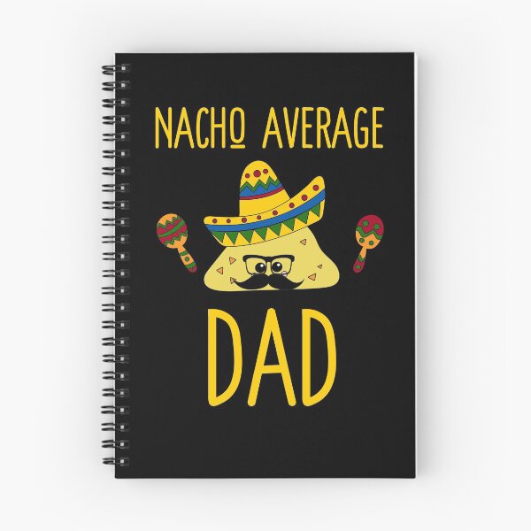 Item preview, Nacho Average Dad- designed and sold by RomeoSketches.