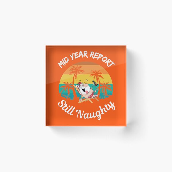 Item preview, Copy of Mid Year Report Still Naughty   designed and sold by WoodburyLake.