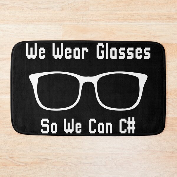 Item preview, we wear glasses so we can c# funny developers geek designed and sold by joy4shirt.
