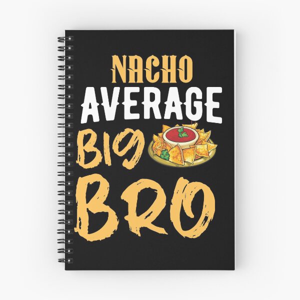 Item preview, Nacho average big bro designed and sold by 1DaisyChainLane.