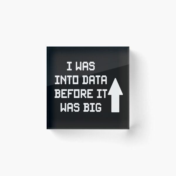 Item preview, I Was Into Data Before It Was Big Data Nerd designed and sold by Color-Sparkle.