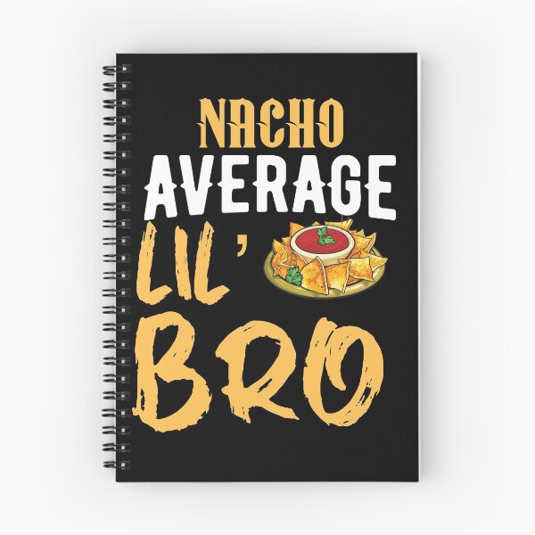Item preview, Nacho average lil bro designed and sold by 1DaisyChainLane.