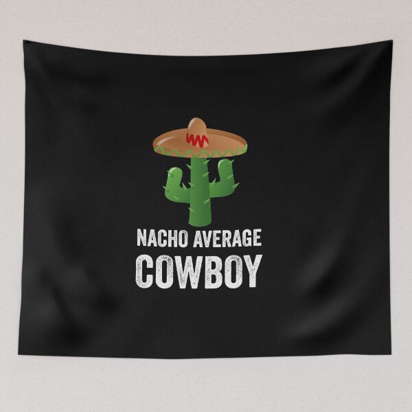 Item preview, NACHO AVERAGE COWBOY - Funny Big Bro - Nacho Lover Tee designed and sold by NewDayDesigns.