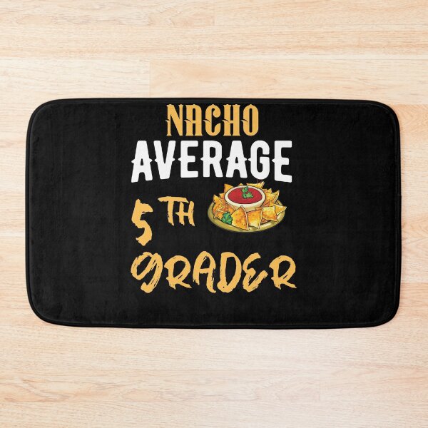 Item preview, Nacho average 5th grader designed and sold by 1DaisyChainLane.
