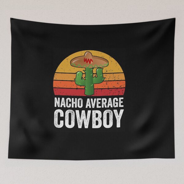 Item preview, NACHO AVERAGE COWBOY - Funny Big Bro - Vintage Nacho Lover Tee designed and sold by NewDayDesigns.