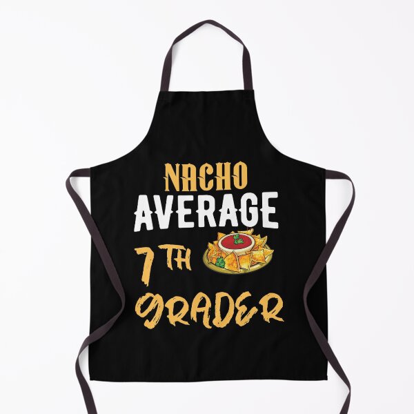 Item preview, Nacho average 7th grader designed and sold by 1DaisyChainLane.