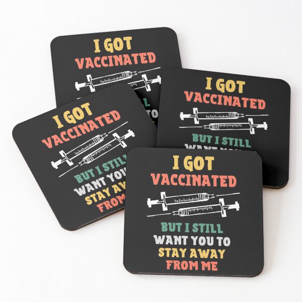 Item preview, I Got Vaccinated But I Still Want You To Stay Away From Me designed and sold by i-longmanshop.