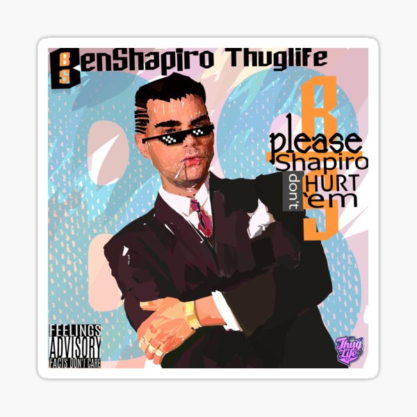 Ben Shapiro Thug Life #33 Sticker