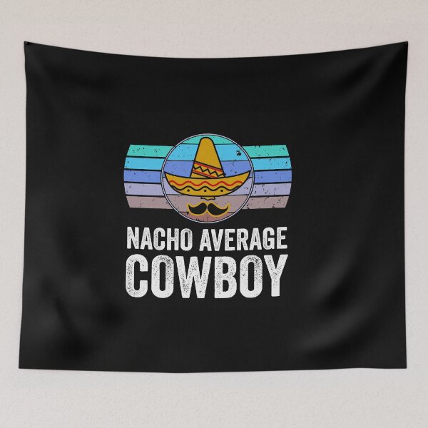Item preview, NACHO AVERAGE COWBOY - Funny Big Bro Shirt  - Vintage Finish Nacho Lover Tee designed and sold by NewDayDesigns.