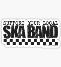 Support Your Local Ska Band Sticker