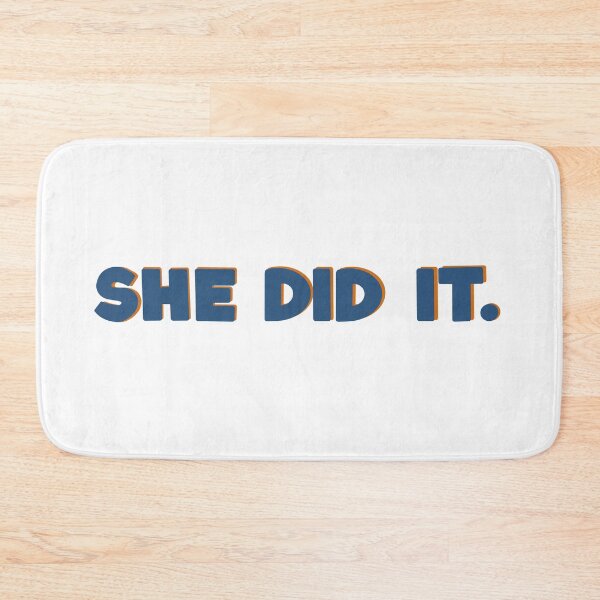 Item preview, She Did It. designed and sold by biatchie.