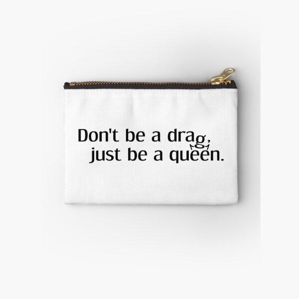 Item preview, Don't Be A Drag, Just Be A Queen. | Statement Quote Lady Gaga LGBTQ+ designed and sold by miebyjamie.