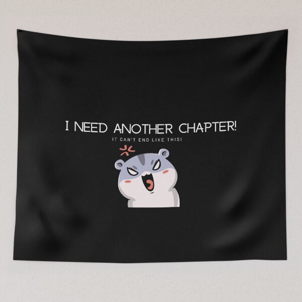 Item preview, I need another chapter! - relatable bibliophile quote sticker print (Angry ver) designed and sold by ThousandAutumns.