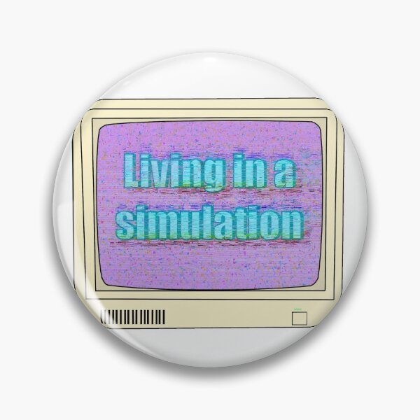 Item preview, Living in a simulation  designed and sold by LOZ709.