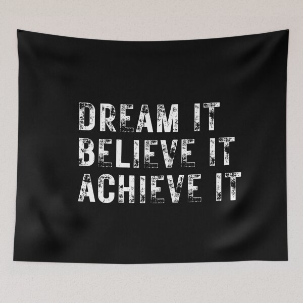 Item preview, Dream It Believe It Achieve It designed and sold by ambaart.
