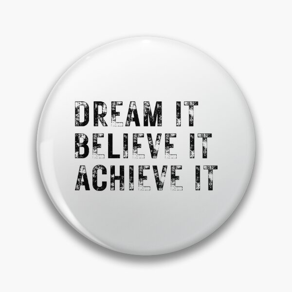 Item preview, Dream It Believe It Achieve It designed and sold by ambaart.