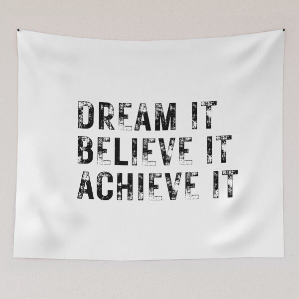 Item preview, Dream It Believe It Achieve It designed and sold by ambaart.