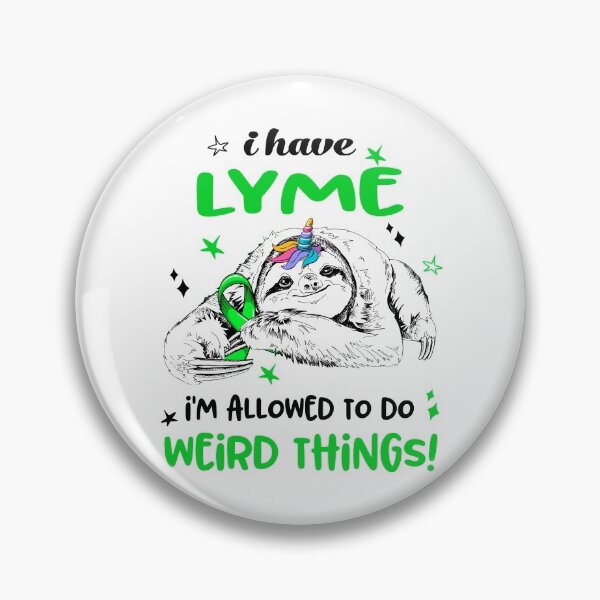 Item preview, I have Lyme i'm allowed to do Weird Things designed and sold by ElizabethS809.