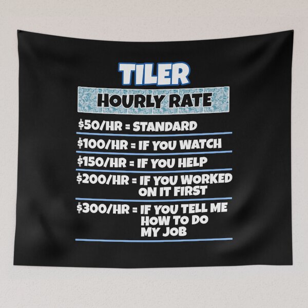 Item preview, Tiler Hourly Rate Funny Gift For Mosaic Layer designed and sold by Moonpie90.