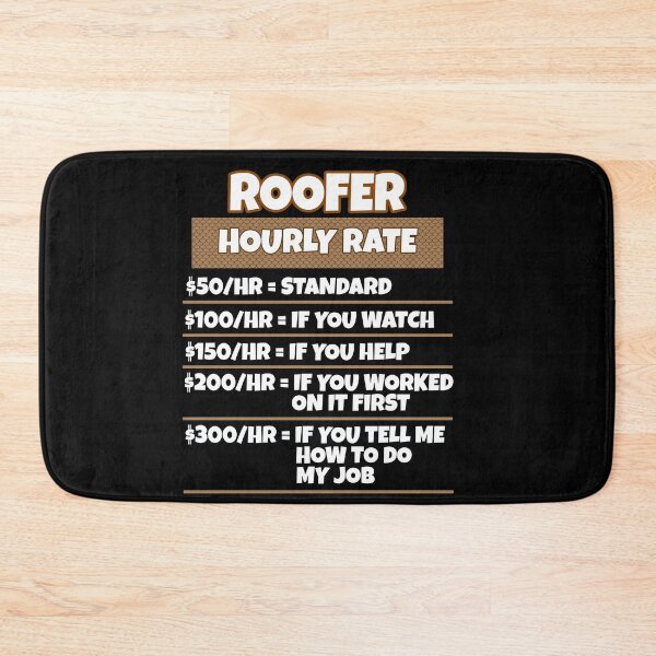 Item preview, Roofer Hourly Rate Funny Gift For Male Roofers designed and sold by Moonpie90.