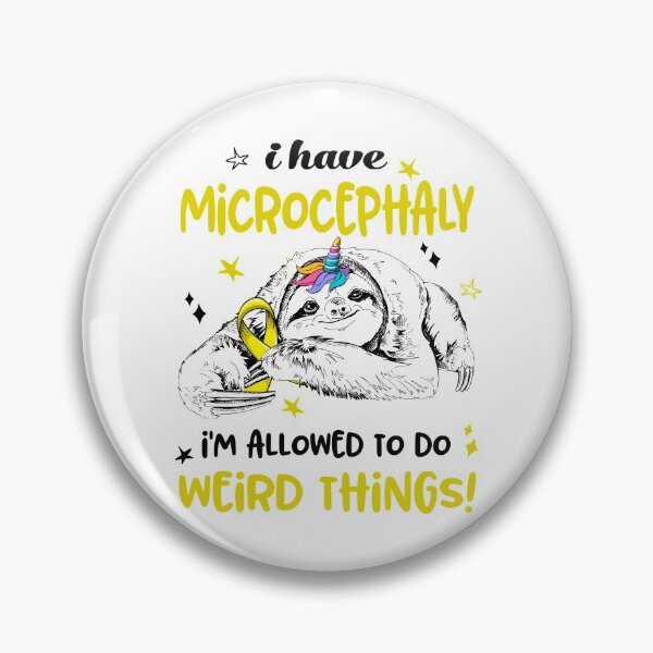 Item preview, I have Microcephaly i'm allowed to do Weird Things designed and sold by ElizabethS809.