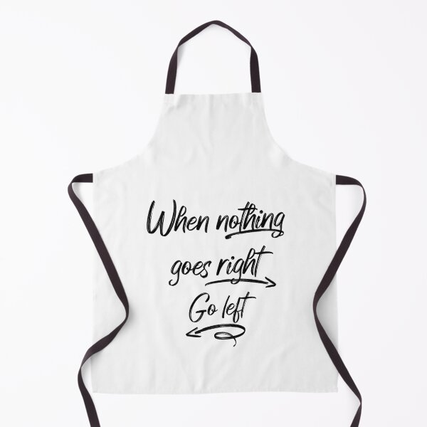 Item preview, When Nothing Goes Right, Go Left - Black designed and sold by T-Wrks.