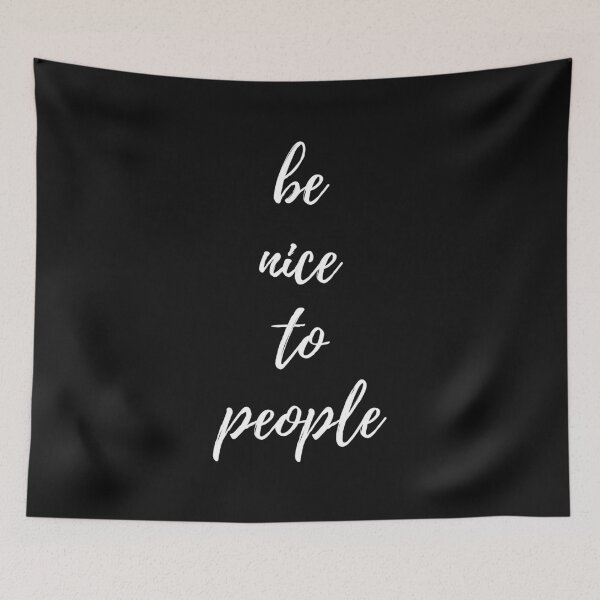 Item preview, Be nice to people designed and sold by redgoch.