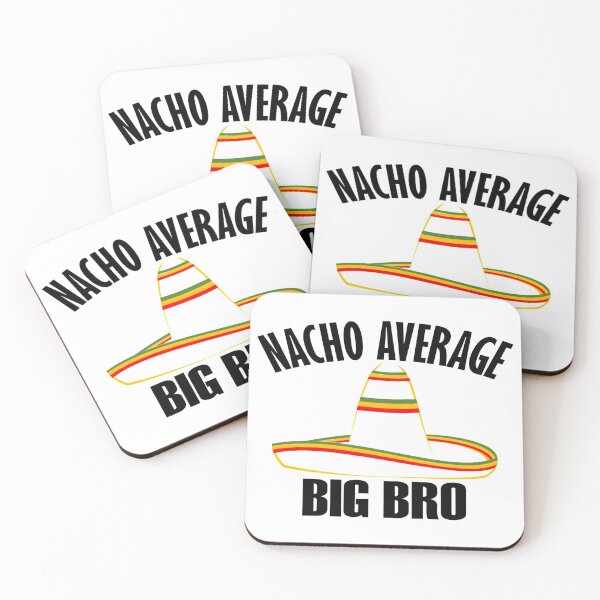 Item preview, Nacho Average Big Bro designed and sold by DukeSTaurus.