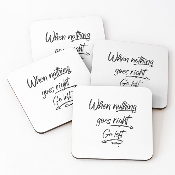 Item preview, When Nothing Goes Right, Go Left - Black designed and sold by T-Wrks.