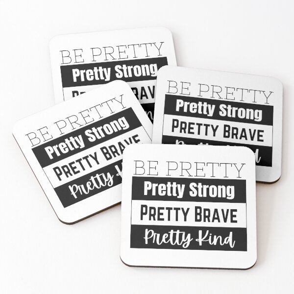 Item preview, Be Pretty, Pretty Strong, Pretty Brave, Pretty Kind designed and sold by KARAKATE.