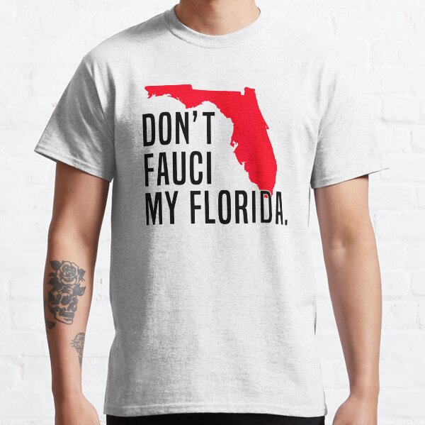 Don't Fauci My Florida Retro Vintage Florida Map Classic T-Shirt