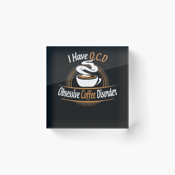 Item preview, I Have OCD Obsessive Coffee Disorder Funny  designed and sold by thorleygradenvs.
