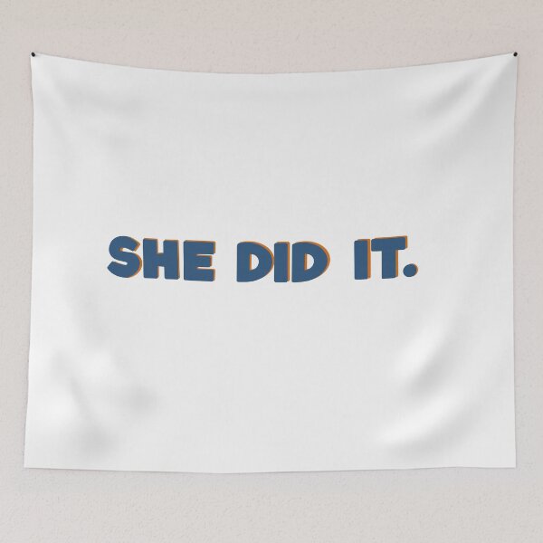 Item preview, She Did It. designed and sold by biatchie.