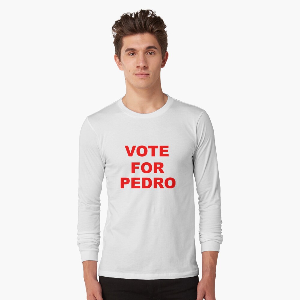 "Vote For Pedro" T-shirt by sweetsixty | Redbubble