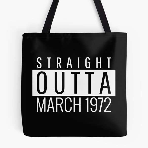 Item preview, Straight Outta March 1972  designed and sold by Teelogic.