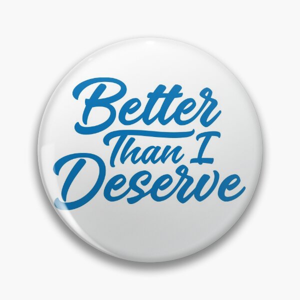 Item preview, Better Than I Deserve - Blue - Dave Ramsey Quote designed and sold by sticker-stacker.