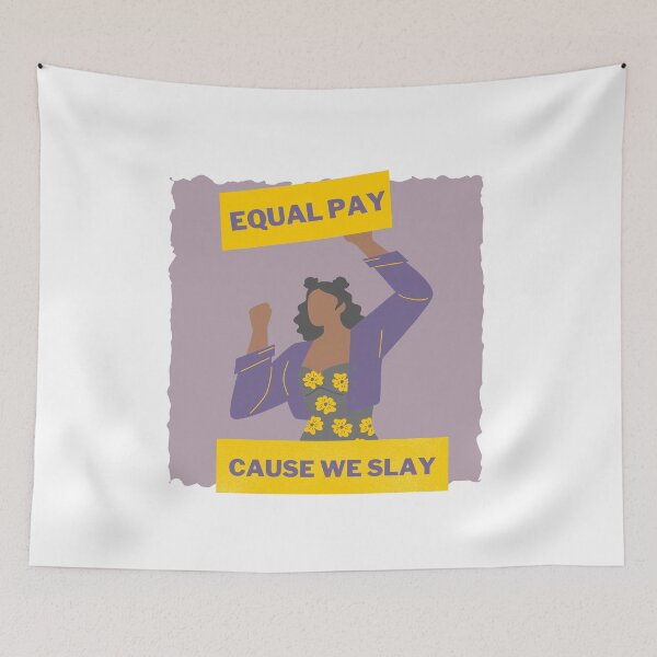 Item preview, Equal Pay Cause We Slay - Women's Rights Slogan designed and sold by Teetee94.