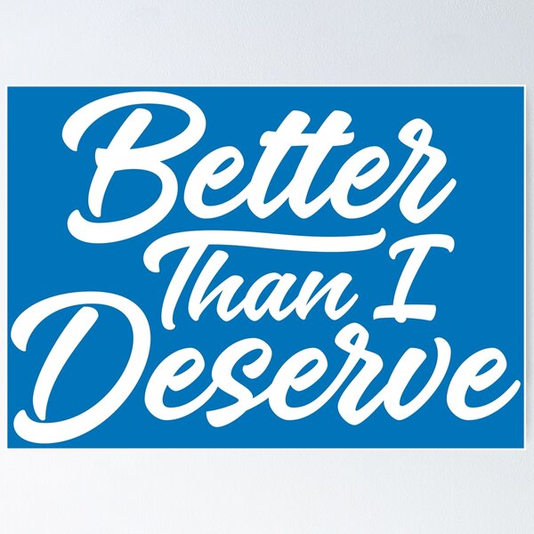 Item preview, Better Than I Deserve - White - Dave Ramsey Quote designed and sold by sticker-stacker.