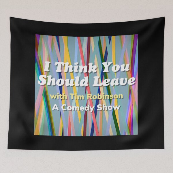 Item preview, I Think You Should Leave designed and sold by ICheckmateThee.