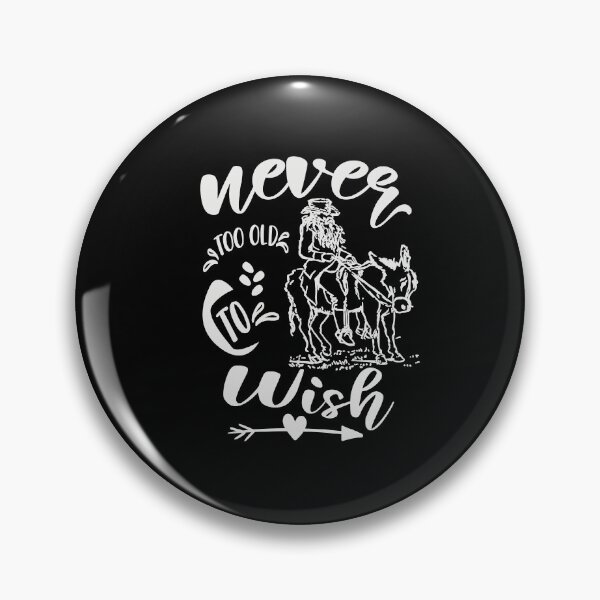 Item preview, Never Too Old To Wish designed and sold by FOX1999-Design.
