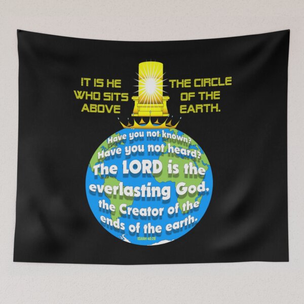 Item preview, Isaiah 40 28 T-ShirtHe is LORD of the Earth designed and sold by Daisyshopp.