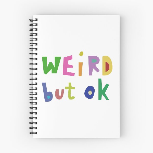 Item preview, Weird But Ok | STATEMENT QUOTE SPEECH SAYINGS designed and sold by miebyjamie.