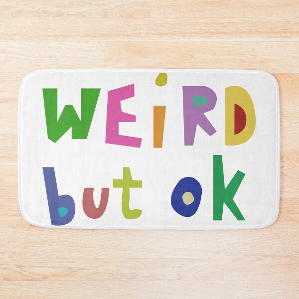 Item preview, Weird But Ok | STATEMENT QUOTE SPEECH SAYINGS designed and sold by miebyjamie.
