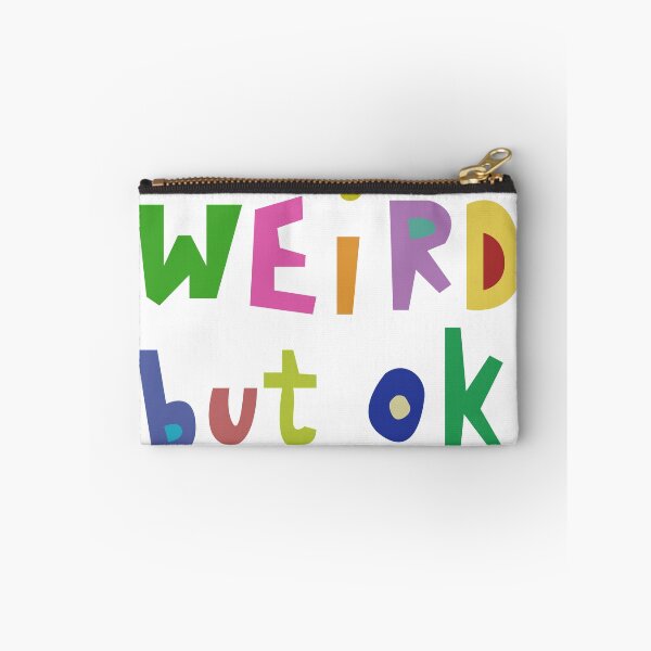 Item preview, Weird But Ok | STATEMENT QUOTE SPEECH SAYINGS designed and sold by miebyjamie.