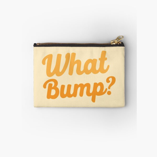 Item preview, What bump? designed and sold by jazzydevil.