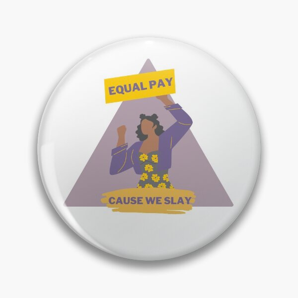 Item preview, Equal Pay Cause We Slay Triangle Design - Women's Rights Slogan designed and sold by Teetee94.